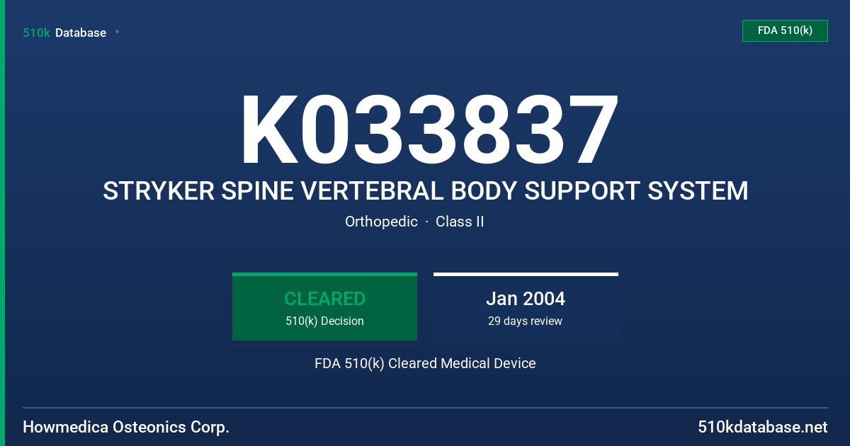 K033837 STRYKER SPINE VERTEBRAL BODY SUPPORT SYSTEM FDA 510(k) Cleared Medical Device