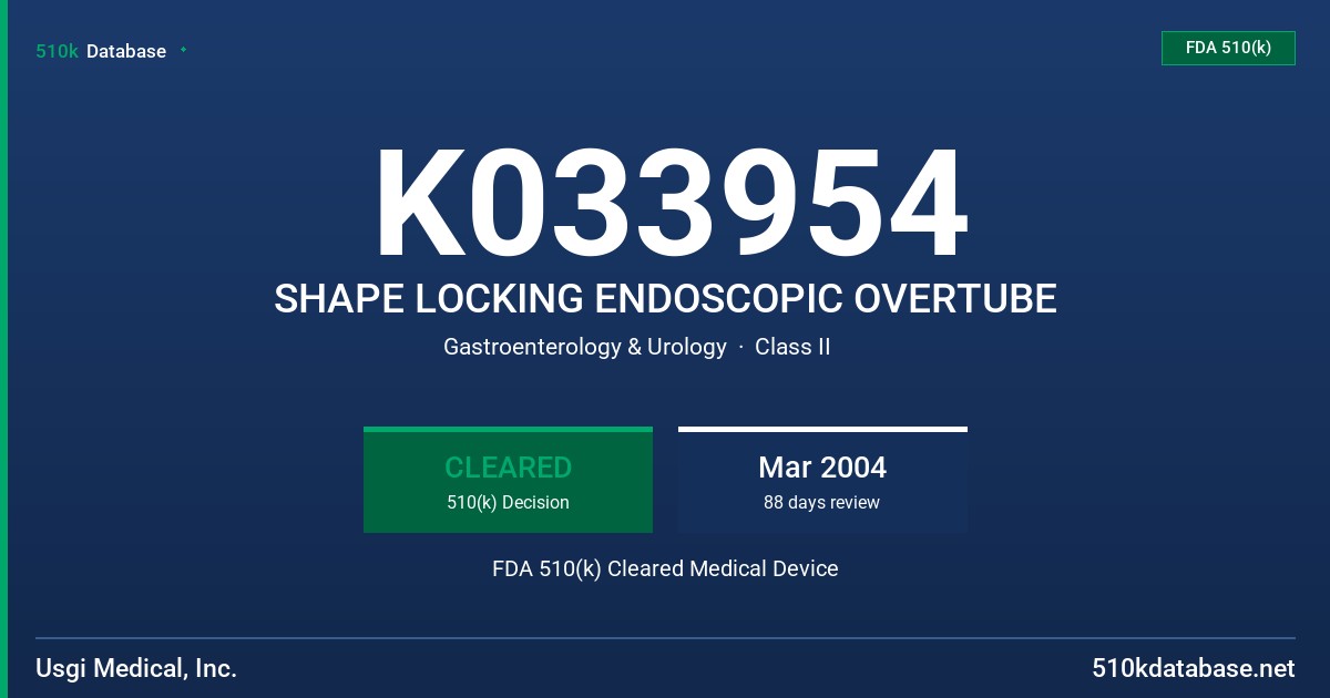 K033954 SHAPE LOCKING ENDOSCOPIC OVERTUBE FDA 510(k) Cleared Medical Device