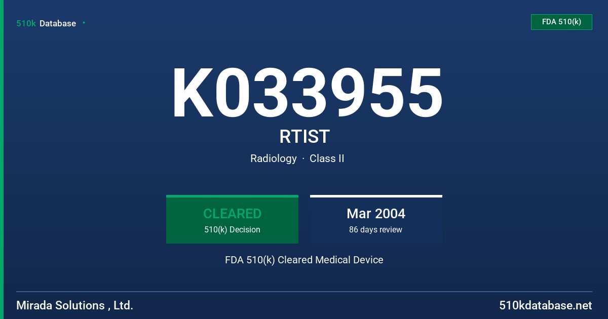 K033955 RTIST FDA 510(k) Cleared Medical Device