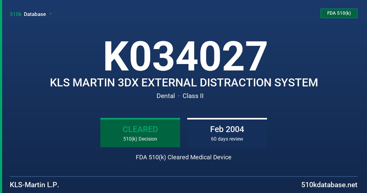 K034027 KLS MARTIN 3DX EXTERNAL DISTRACTION SYSTEM FDA 510(k) Cleared Medical Device