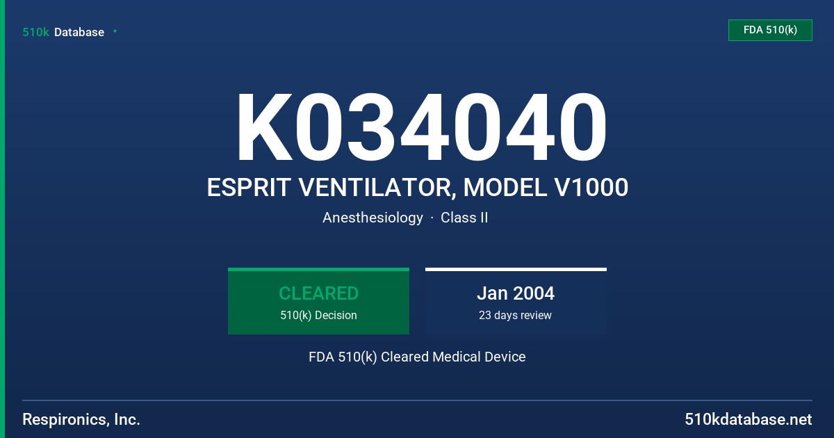 K034040 ESPRIT VENTILATOR, MODEL V1000 FDA 510(k) Cleared Medical Device