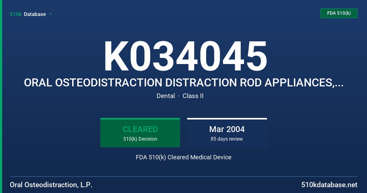 K034045 ORAL OSTEODISTRACTION DISTRACTION ROD APPLIANCES, ROD 4 FDA 510(k) Cleared Medical Device