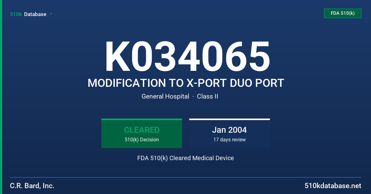 K034065 MODIFICATION TO X-PORT DUO PORT FDA 510(k) Cleared Medical Device