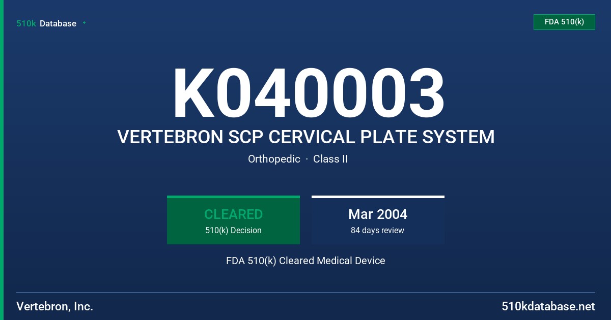 K040003 VERTEBRON SCP CERVICAL PLATE SYSTEM FDA 510(k) Cleared Medical Device