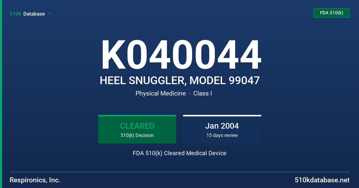 K040044 HEEL SNUGGLER, MODEL 99047 FDA 510(k) Cleared Medical Device