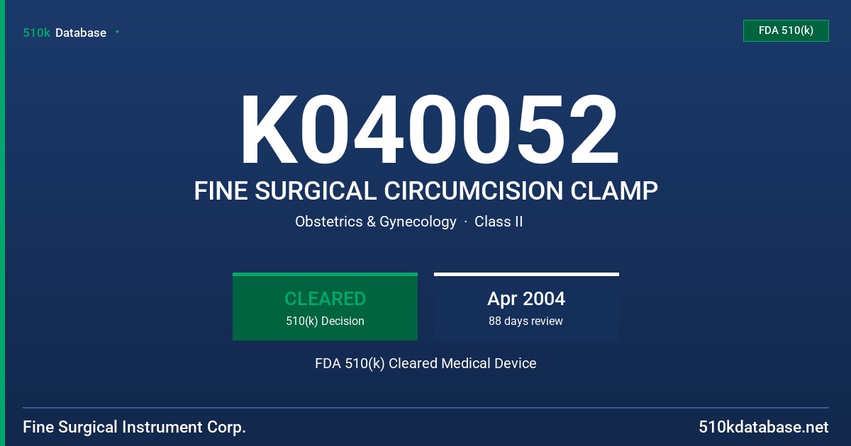 K040052 FINE SURGICAL CIRCUMCISION CLAMP FDA 510(k) Cleared Medical Device