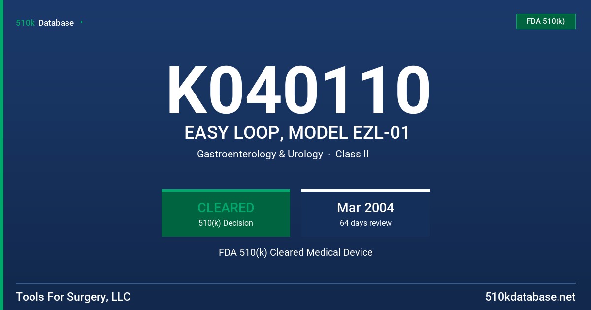 K040110 EASY LOOP, MODEL EZL-01 FDA 510(k) Cleared Medical Device