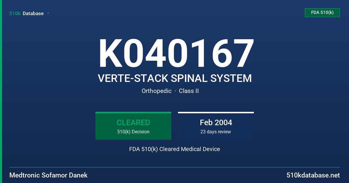 K040167 VERTE-STACK SPINAL SYSTEM FDA 510(k) Cleared Medical Device