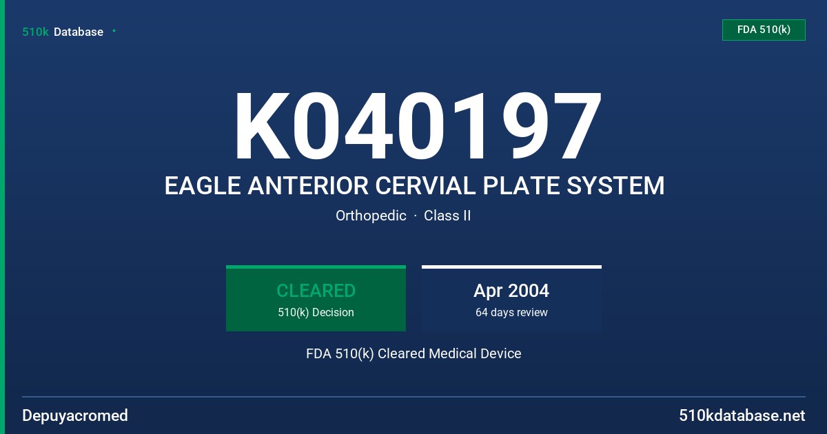 K040197 EAGLE ANTERIOR CERVIAL PLATE SYSTEM FDA 510(k) Cleared Medical Device