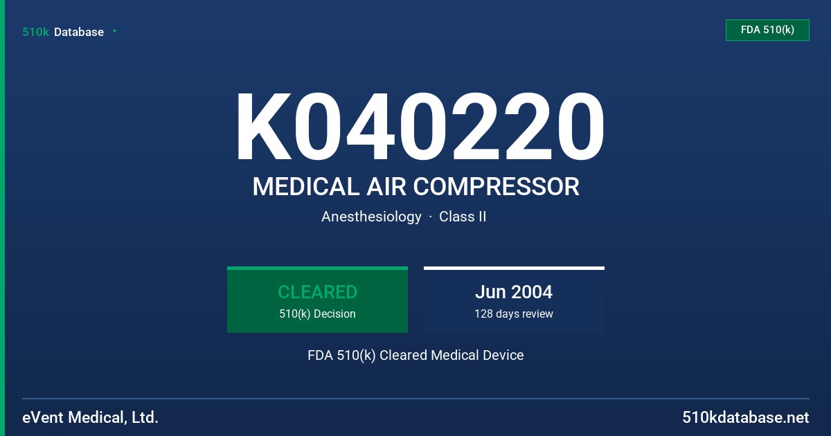 K040220 MEDICAL AIR COMPRESSOR FDA 510(k) Cleared Medical Device
