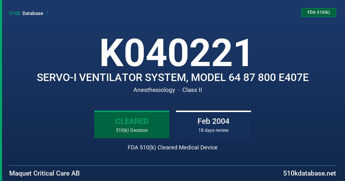 K040221 SERVO-I VENTILATOR SYSTEM, MODEL 64 87 800 E407E FDA 510(k) Cleared Medical Device