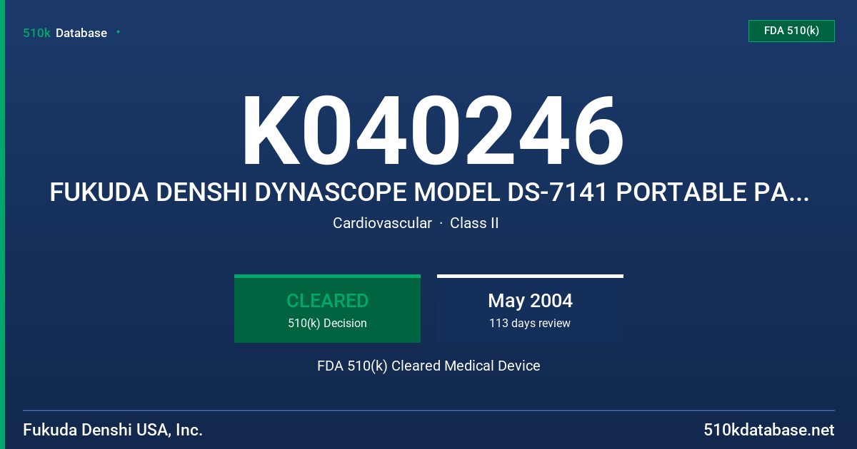 K040246 FUKUDA DENSHI DYNASCOPE MODEL DS-7141 PORTABLE PATIENT MONITOR FDA 510(k) Cleared Medical Device