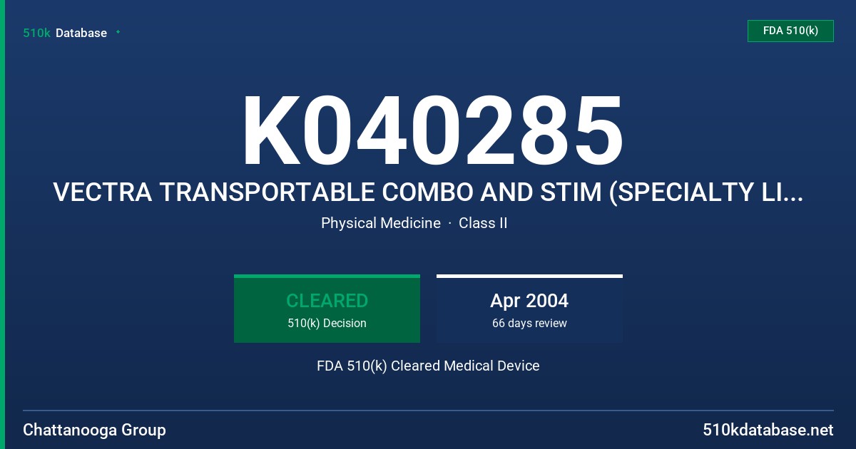 K040285 VECTRA TRANSPORTABLE COMBO AND STIM (SPECIALTY LINE DEALERS) FDA 510(k) Cleared Medical Device