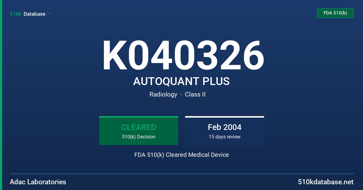 K040326 AUTOQUANT PLUS FDA 510(k) Cleared Medical Device