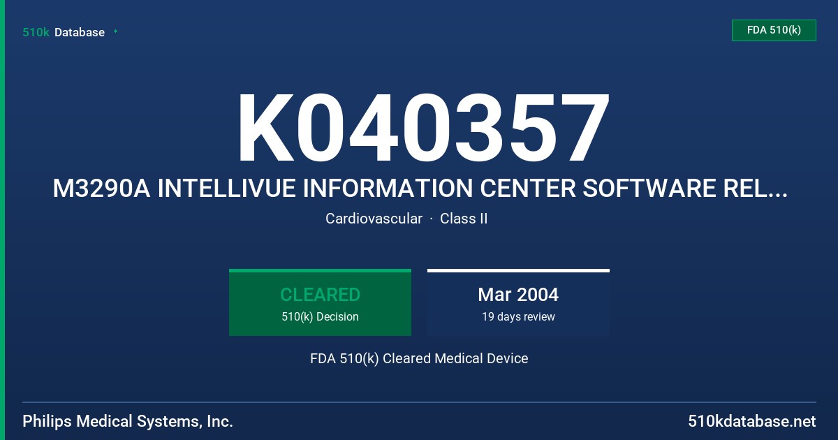 K040357 M3290A INTELLIVUE INFORMATION CENTER SOFTWARE RELEASE F.O AND THE M4840A TELEMETRY MONITORING SYSTEM II FDA 510(k) Cleared Medical Device