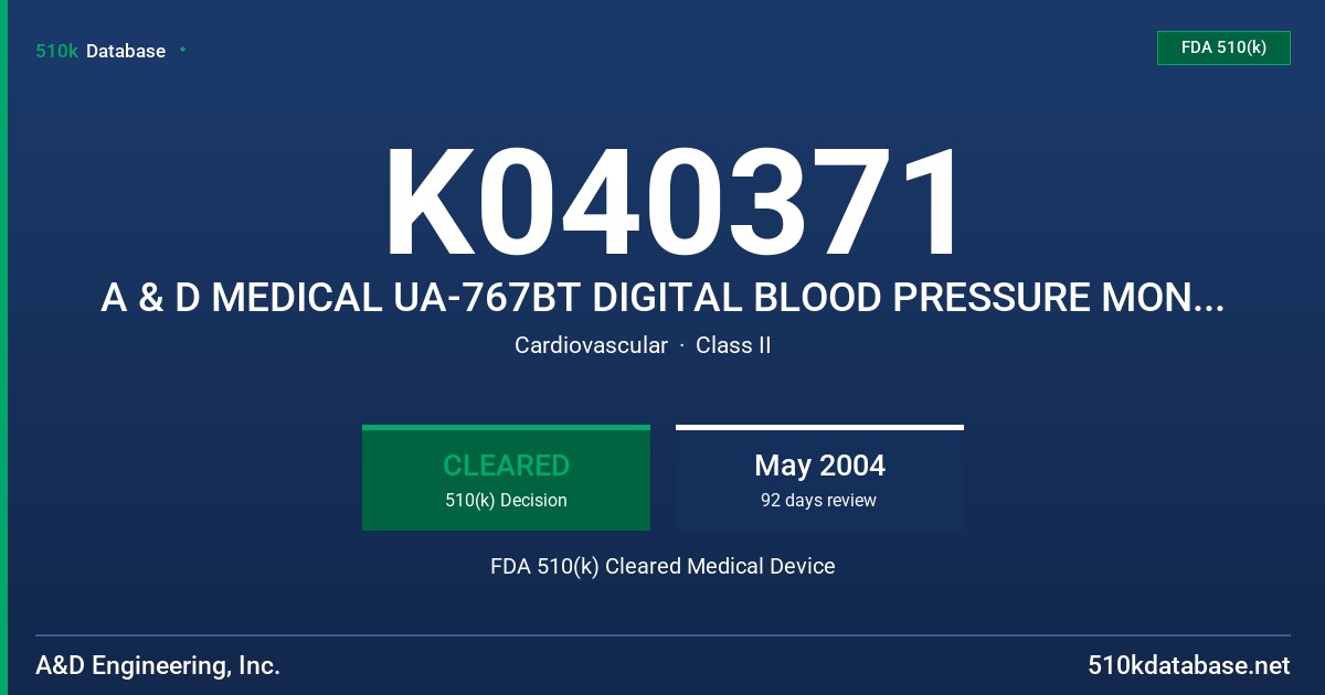 K040371 A & D MEDICAL UA-767BT DIGITAL BLOOD PRESSURE MONITOR FDA 510(k) Cleared Medical Device