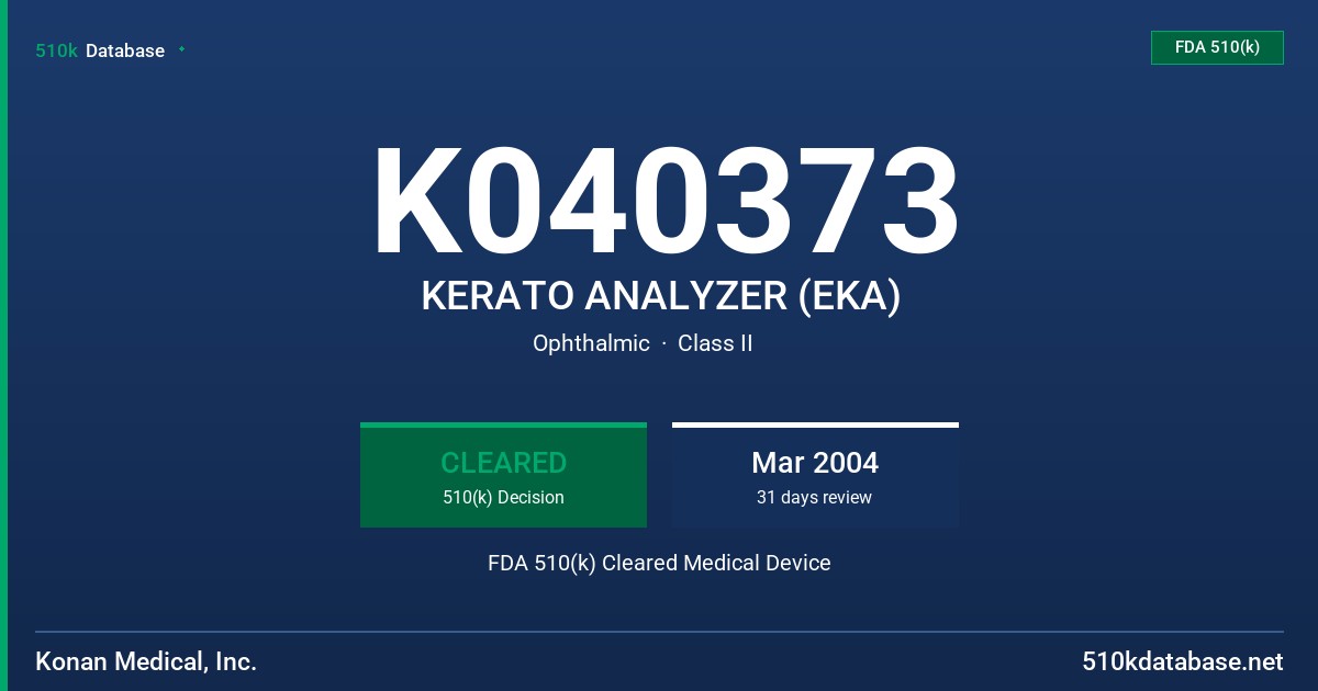 K040373 KERATO ANALYZER (EKA) FDA 510(k) Cleared Medical Device