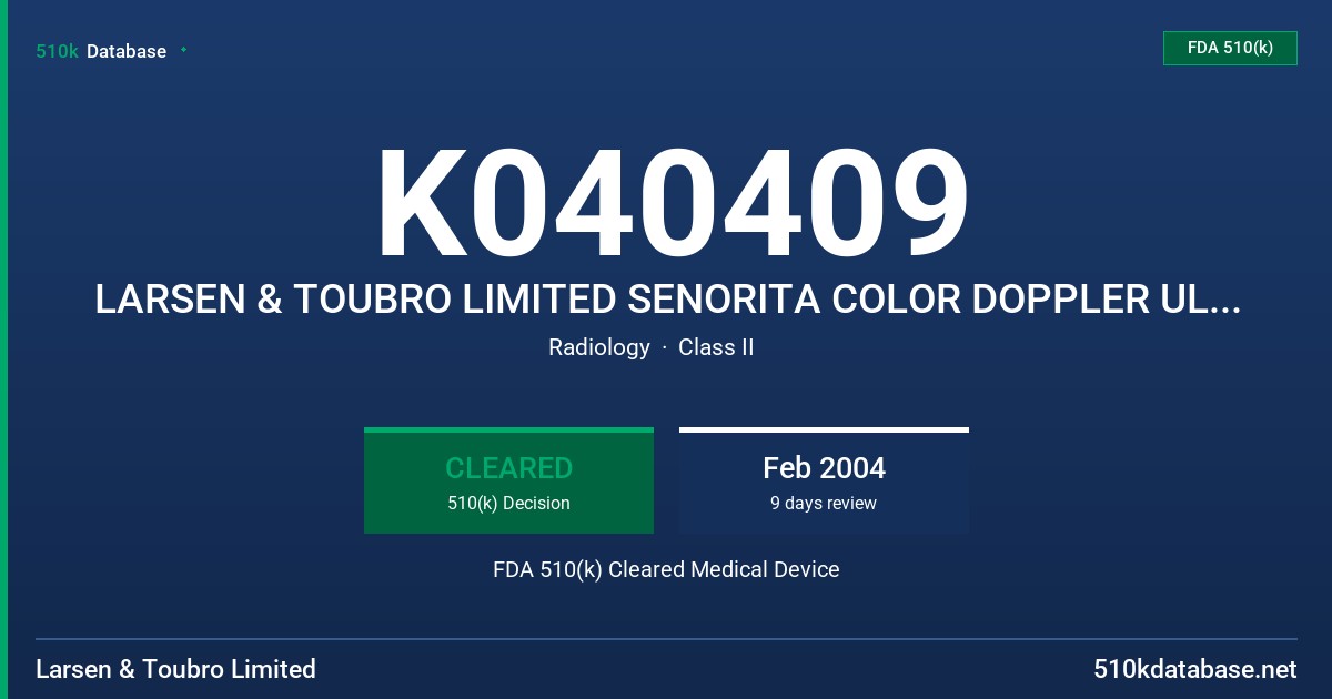 K040409 LARSEN & TOUBRO LIMITED SENORITA COLOR DOPPLER ULTRASOUND SYSTEM FDA 510(k) Cleared Medical Device