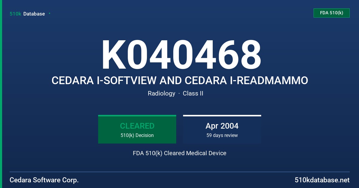 K040468 CEDARA I-SOFTVIEW AND CEDARA I-READMAMMO FDA 510(k) Cleared Medical Device