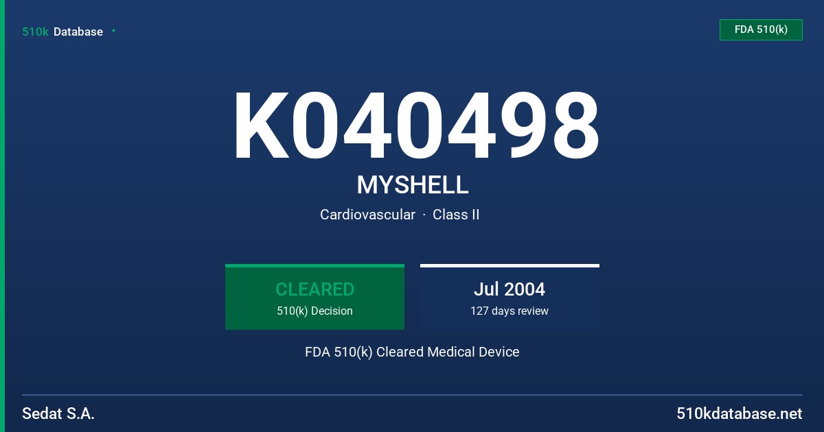 K040498 MYSHELL FDA 510(k) Cleared Medical Device