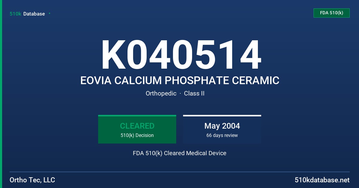 K040514 EOVIA CALCIUM PHOSPHATE CERAMIC FDA 510(k) Cleared Medical Device