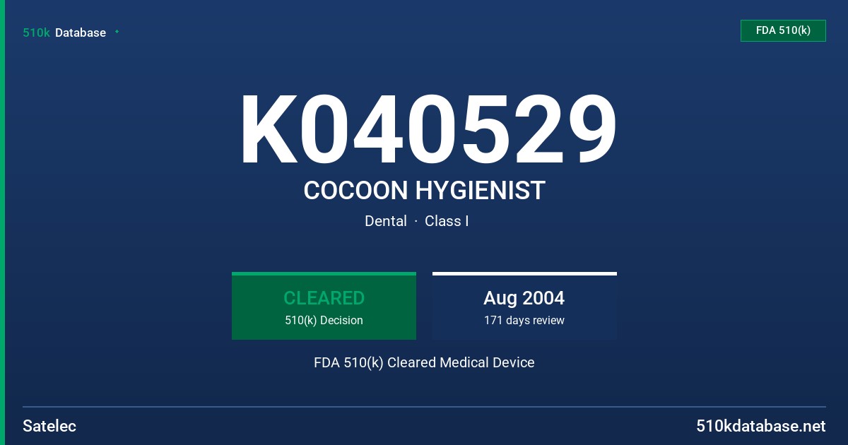 K040529 COCOON HYGIENIST FDA 510(k) Cleared Medical Device