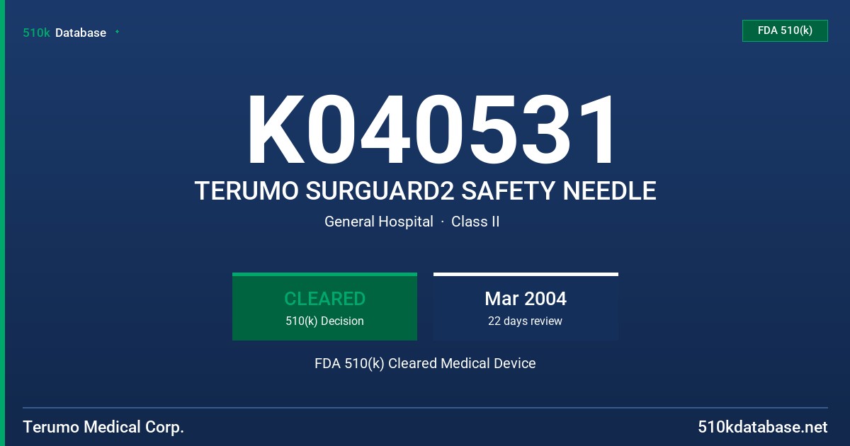 K040531 TERUMO SURGUARD2 SAFETY NEEDLE FDA 510(k) Cleared Medical Device