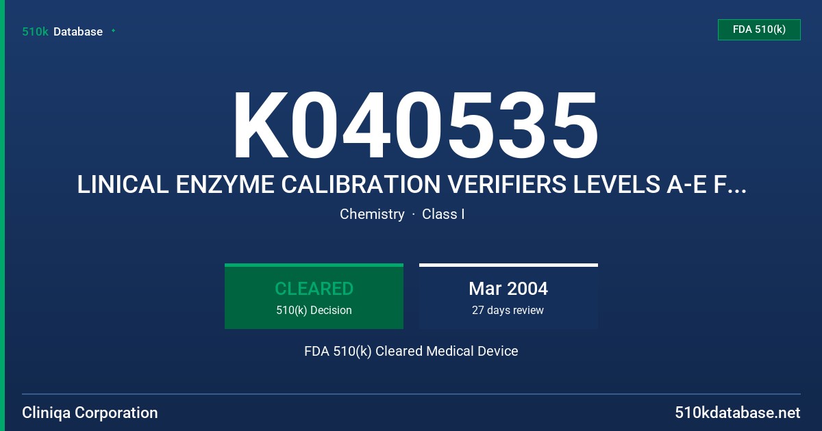K040535 LINICAL ENZYME CALIBRATION VERIFIERS LEVELS A-E FOR BECKMAN COULTER SYNCHRON SYSTEMS FDA 510(k) Cleared Medical Device