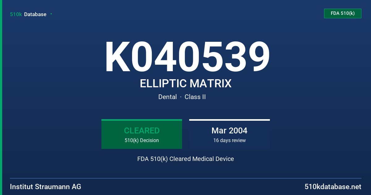 K040539 ELLIPTIC MATRIX FDA 510(k) Cleared Medical Device