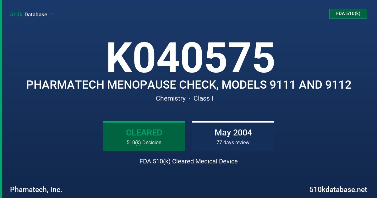 K040575 PHARMATECH MENOPAUSE CHECK, MODELS 9111 AND 9112 FDA 510(k) Cleared Medical Device