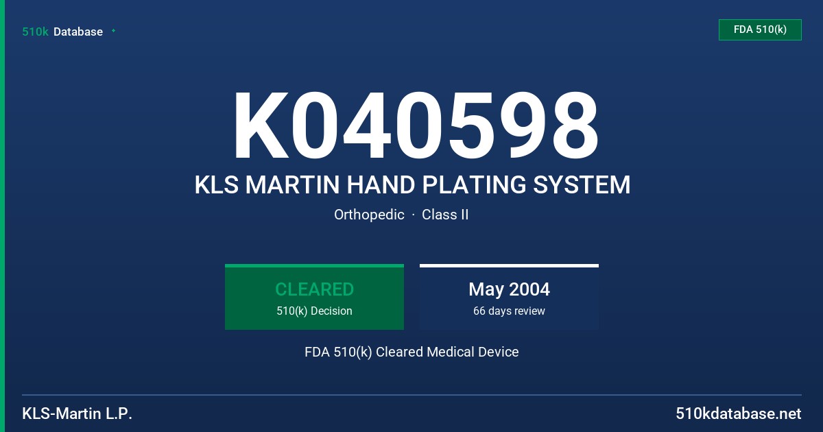 K040598 KLS MARTIN HAND PLATING SYSTEM FDA 510(k) Cleared Medical Device