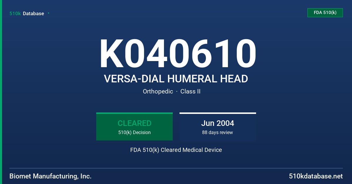 K040610 VERSA-DIAL HUMERAL HEAD FDA 510(k) Cleared Medical Device