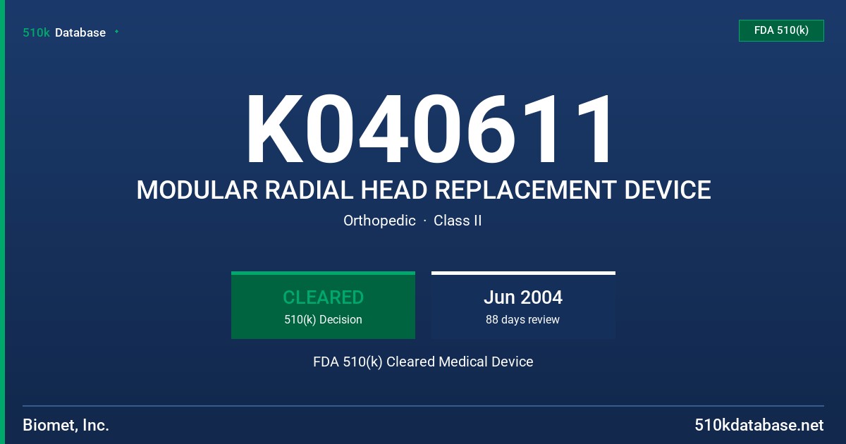 K040611 MODULAR RADIAL HEAD REPLACEMENT DEVICE FDA 510(k) Cleared Medical Device