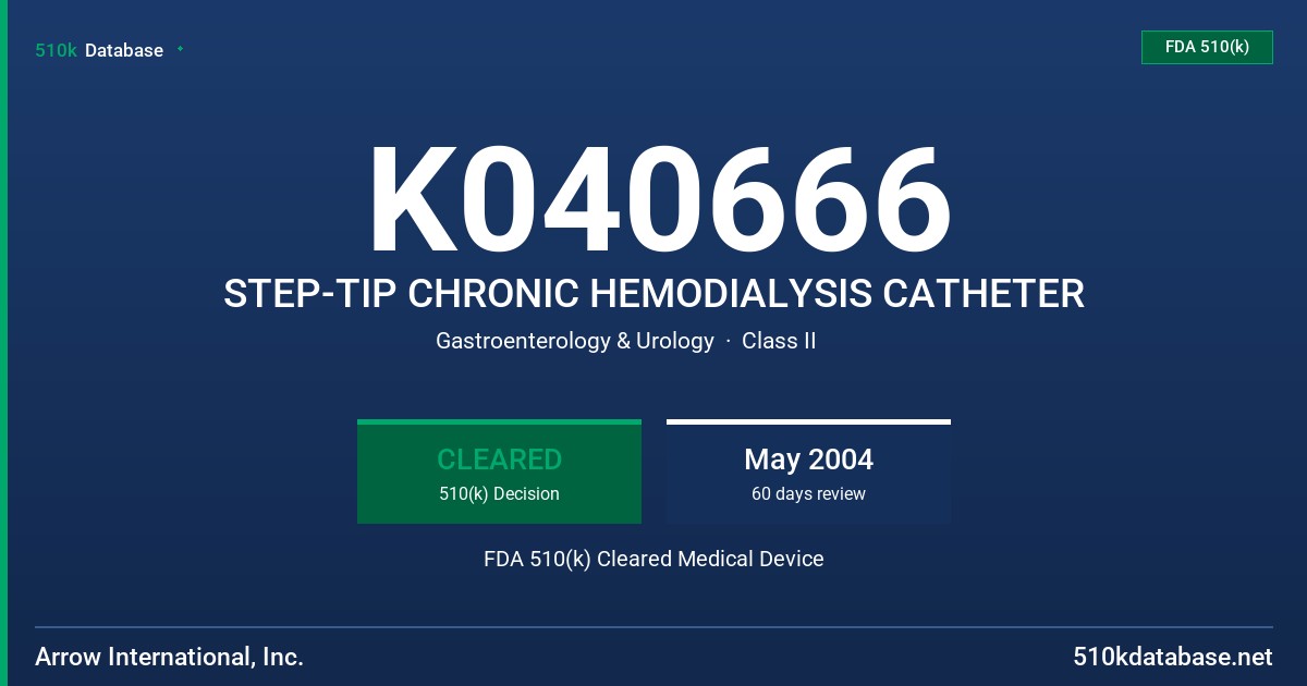 K040666 STEP-TIP CHRONIC HEMODIALYSIS CATHETER FDA 510(k) Cleared Medical Device