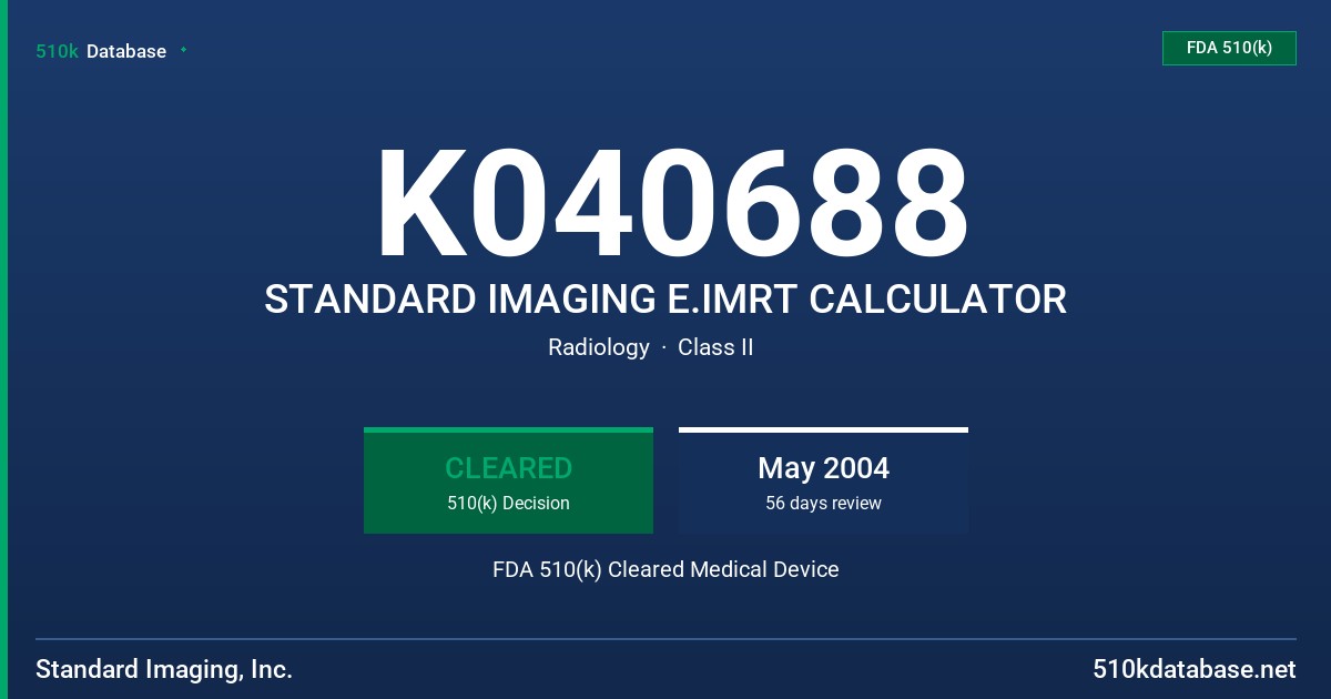K040688 STANDARD IMAGING E.IMRT CALCULATOR FDA 510(k) Cleared Medical Device