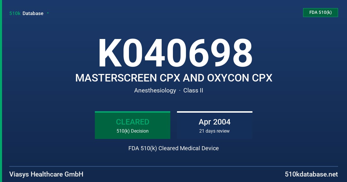 K040698 MASTERSCREEN CPX AND OXYCON CPX FDA 510(k) Cleared Medical Device