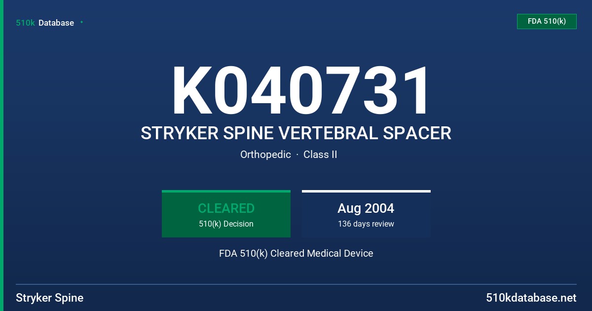 K040731 STRYKER SPINE VERTEBRAL SPACER FDA 510(k) Cleared Medical Device