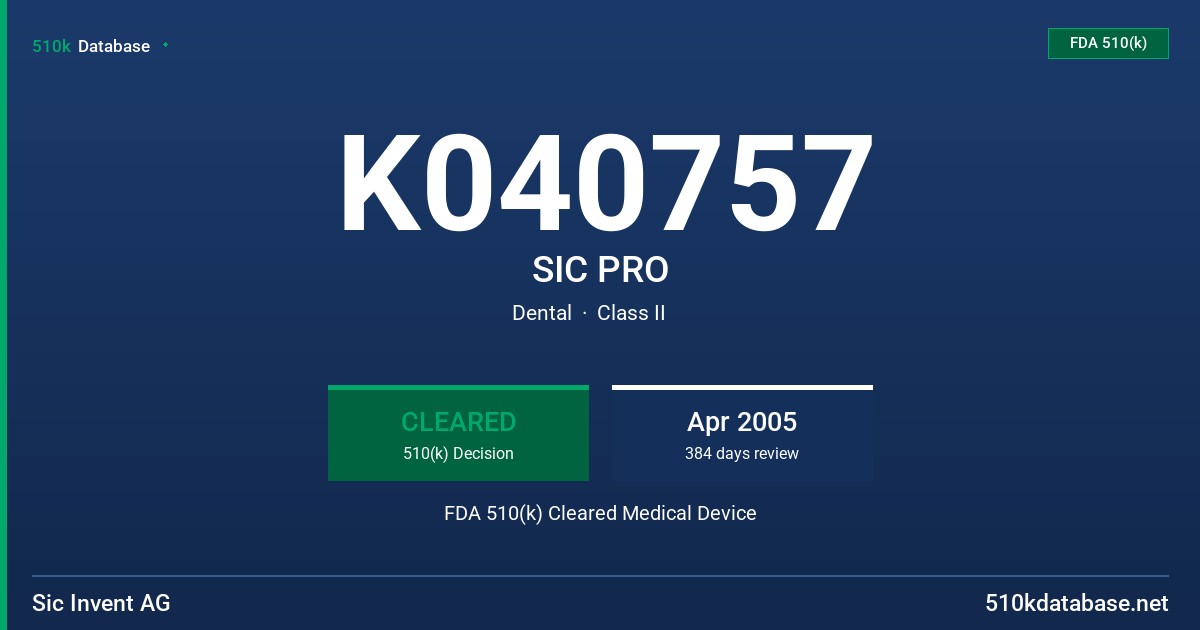 K040757 SIC PRO FDA 510(k) Cleared Medical Device