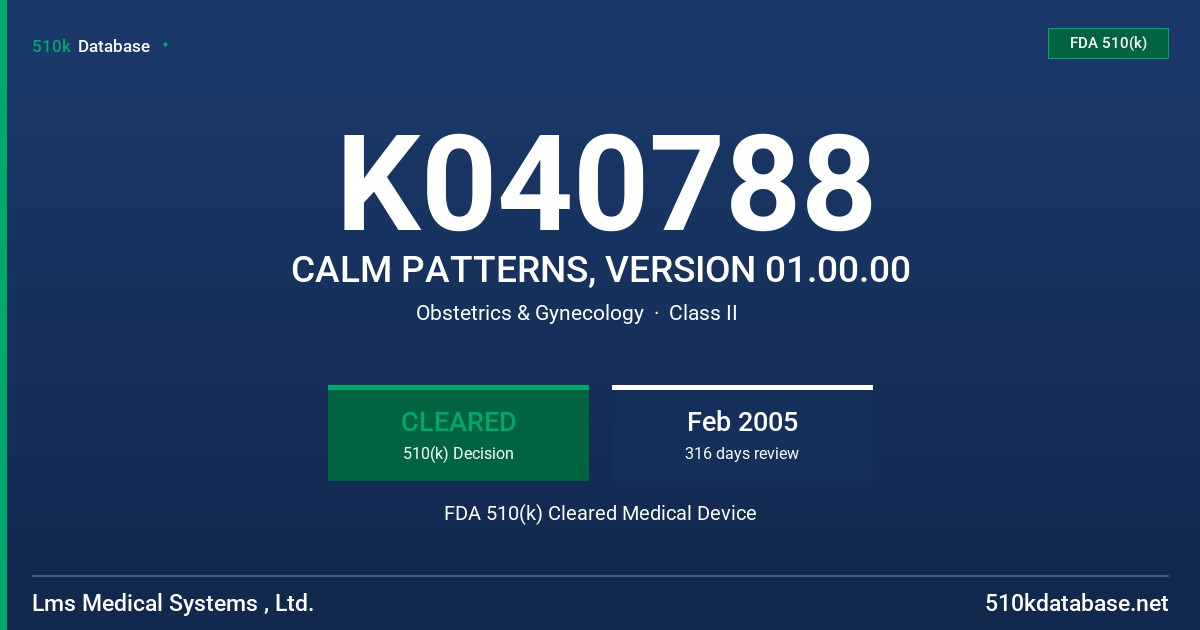 K040788 CALM PATTERNS, VERSION 01.00.00 FDA 510(k) Cleared Medical Device