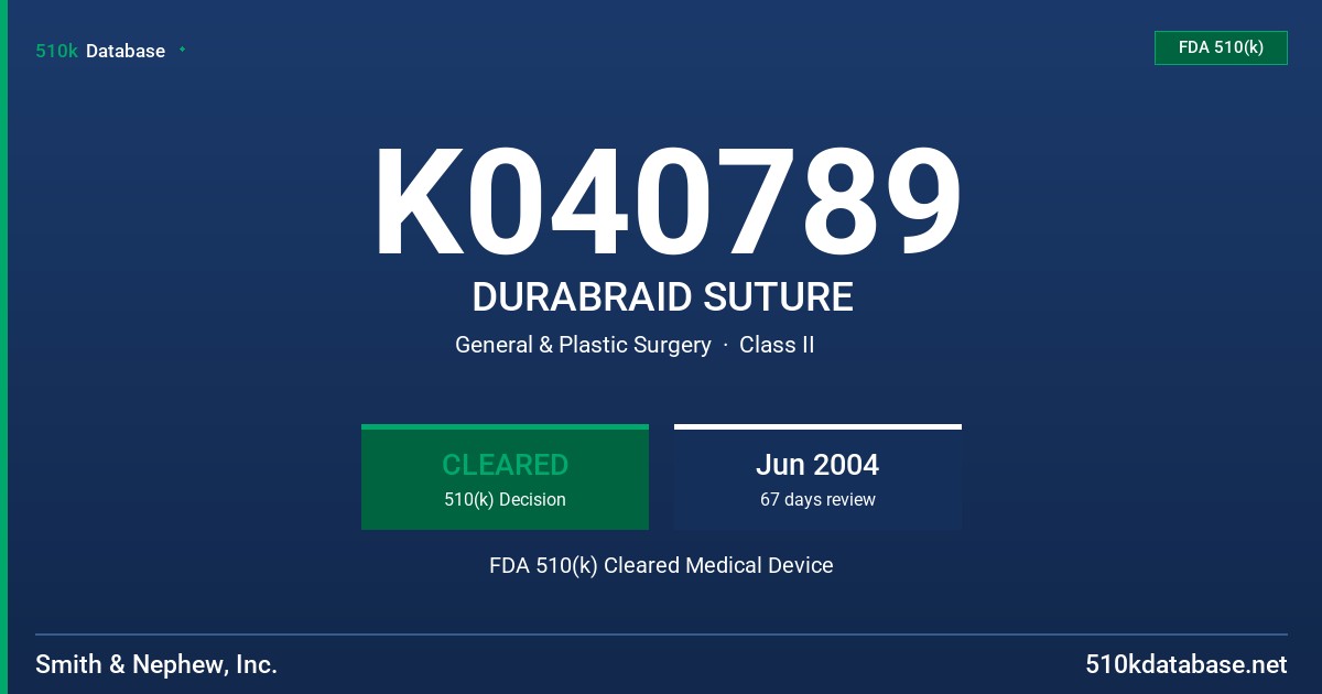 K040789 DURABRAID SUTURE FDA 510(k) Cleared Medical Device