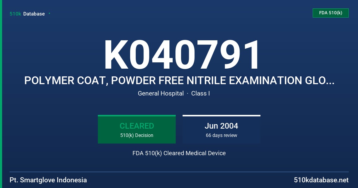 K040791 POLYMER COAT, POWDER FREE NITRILE EXAMINATION GLOVE (BLUE) FDA 510(k) Cleared Medical Device