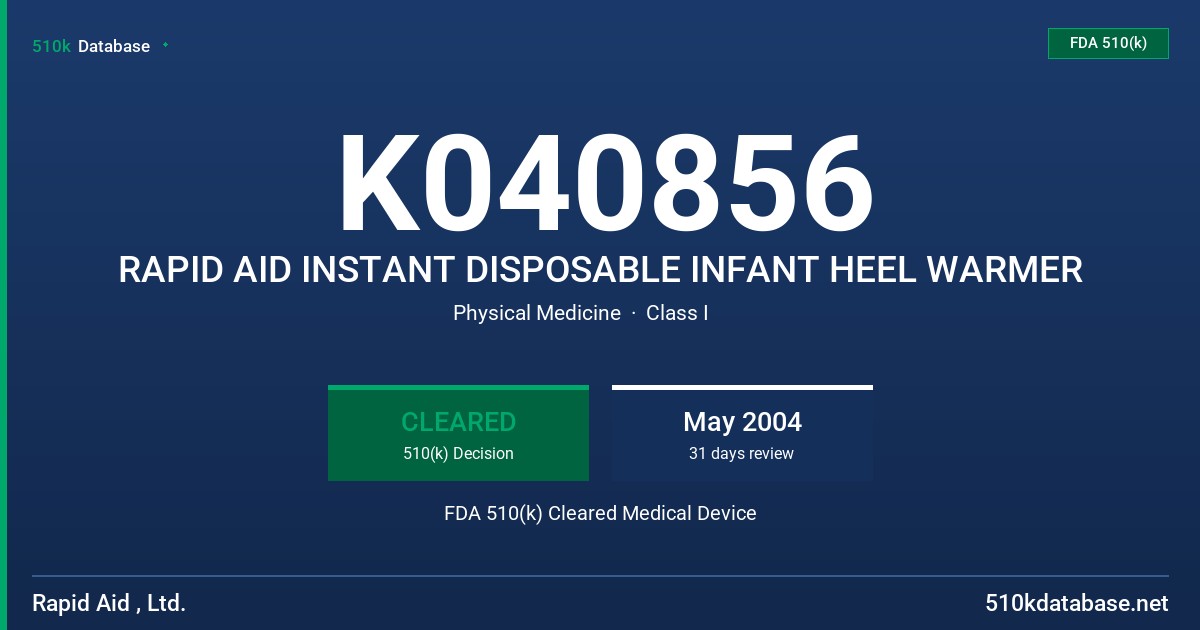 K040856 RAPID AID INSTANT DISPOSABLE INFANT HEEL WARMER FDA 510(k) Cleared Medical Device
