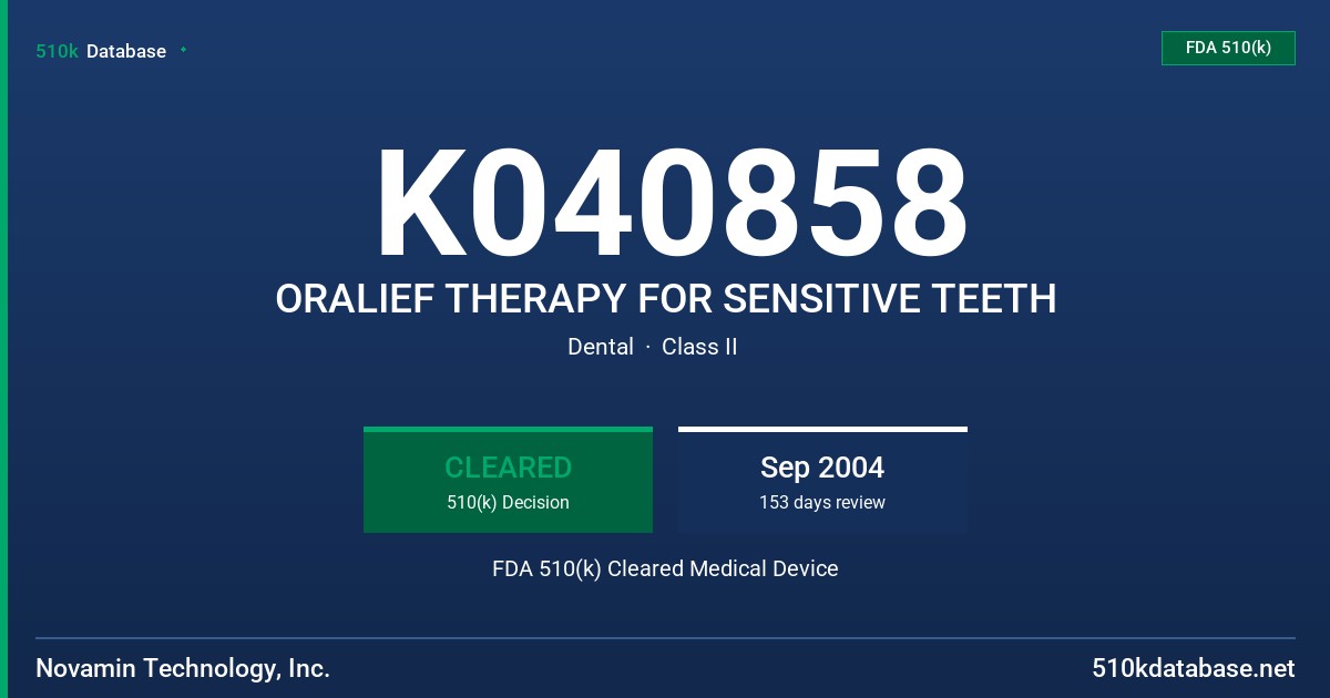 K040858 ORALIEF THERAPY FOR SENSITIVE TEETH FDA 510(k) Cleared Medical Device