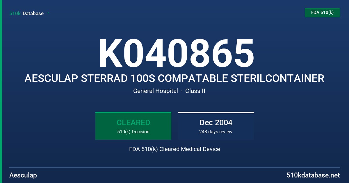 K040865 AESCULAP STERRAD 100S COMPATABLE STERILCONTAINER FDA 510(k) Cleared Medical Device