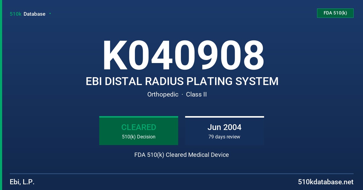 K040908 EBI DISTAL RADIUS PLATING SYSTEM FDA 510(k) Cleared Medical Device