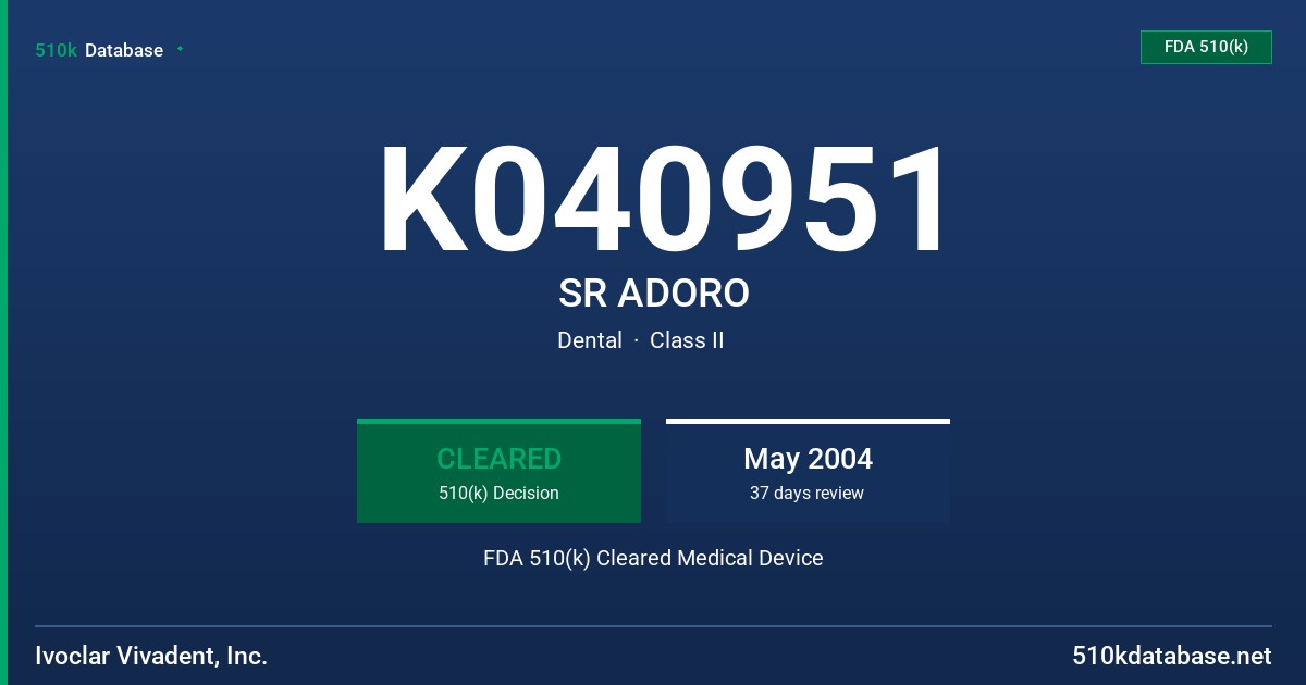 K040951 SR ADORO FDA 510(k) Cleared Medical Device