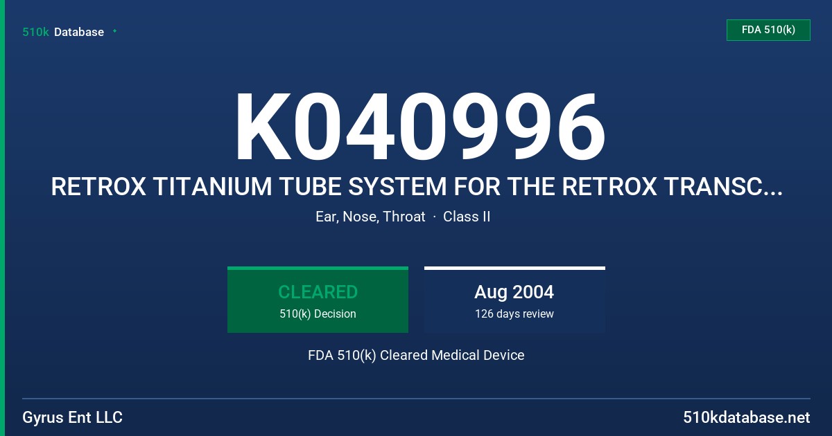 K040996 RETROX TITANIUM TUBE SYSTEM FOR THE RETROX TRANSCUTANEOUS AIR CONDUCTION HEARING AID SYSTEM FDA 510(k) Cleared Medical Device