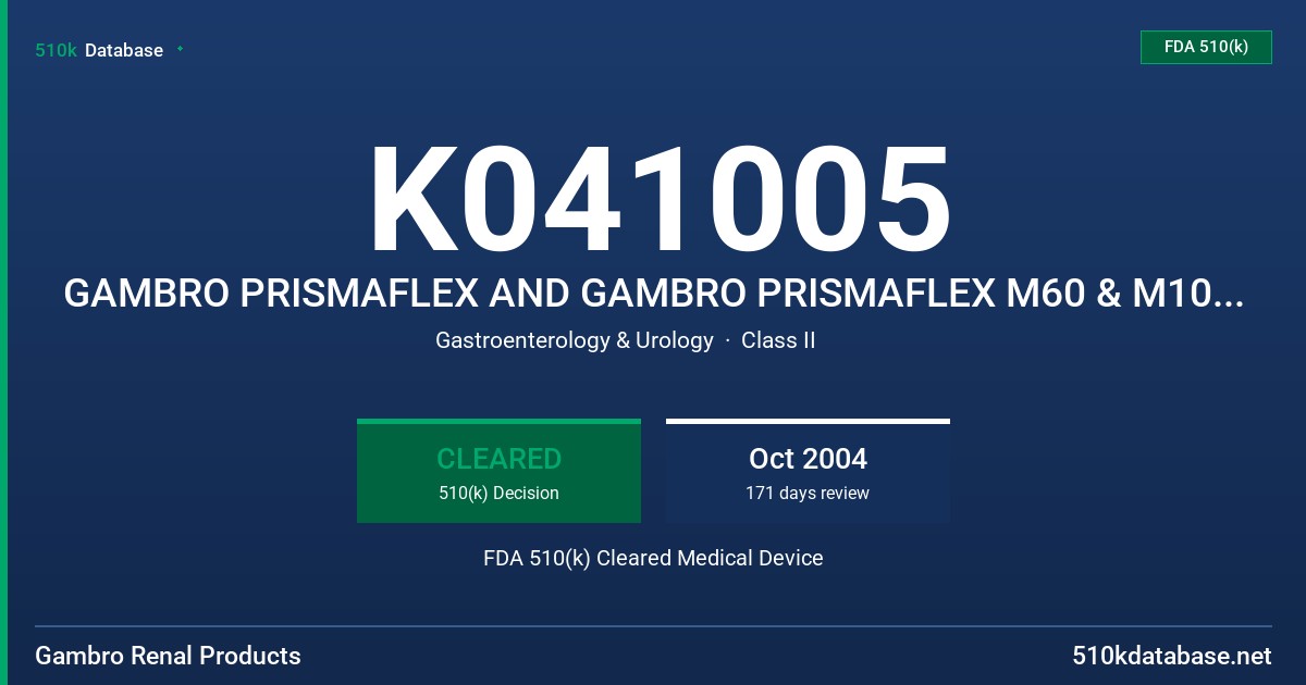 K041005 GAMBRO PRISMAFLEX AND GAMBRO PRISMAFLEX M60 & M100 SETS FDA 510(k) Cleared Medical Device