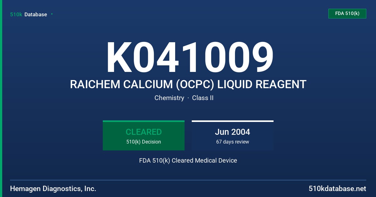 K041009 RAICHEM CALCIUM (OCPC) LIQUID REAGENT FDA 510(k) Cleared Medical Device