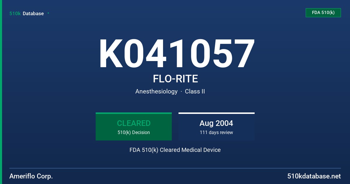 K041057 FLO-RITE FDA 510(k) Cleared Medical Device